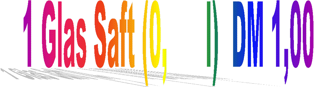 1 Glas Saft (0,      l)  DM 1,00